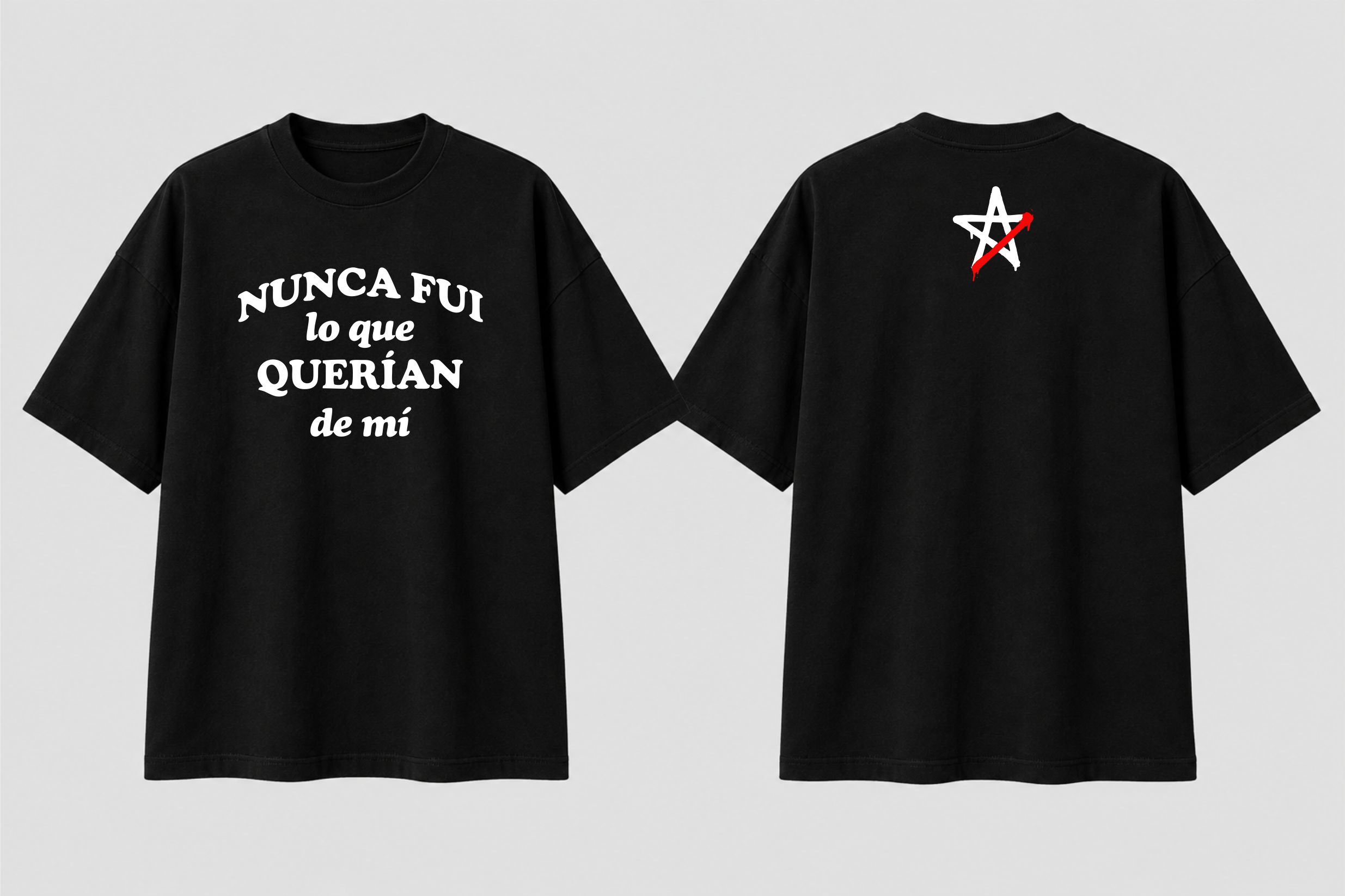 Remera NUNCA FUI LO QUE QUERIAN DE MI